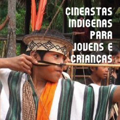 portal-arede-educa-cineastas-indigenas-para-jovens-e-criancas-livro-video